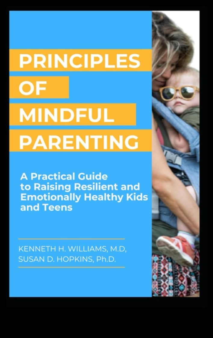 Kā audzināt izturīgus bērnus ar apzinātu audzināšanu 4 Apzināta audzināšana: izturīgu ģimeņu audzināšana ar apzinātību