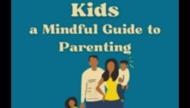 Apzināta audzināšana: izturīgu ģimeņu audzināšana ar apzinātību