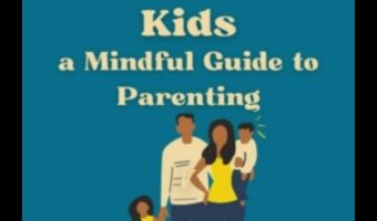 Apzināta audzināšana: izturīgu ģimeņu audzināšana ar apzinātību